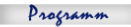  Programm

