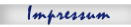  Impressum

